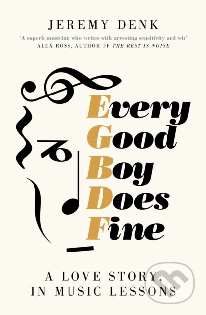 Every Good Boy Does Fine - Jeremy Denk, MacMillan, 2022