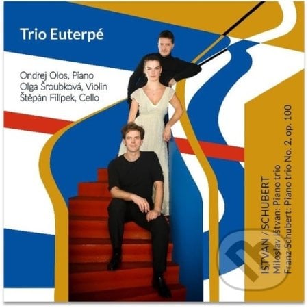 Trio Euterpé: Ištvan / Schubert - Trio Euterpé, Radioservis, 2022
