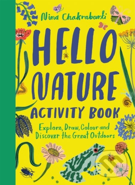 Hello Nature Activity Book - Nina Chakrabarti, Hachette Illustrated, 2022