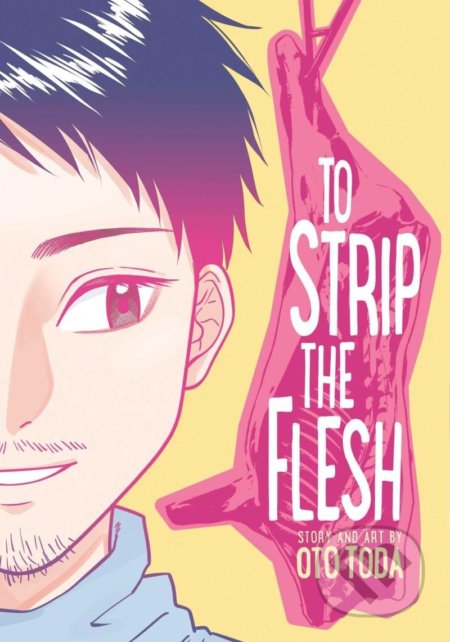 To Strip the Flesh - Oto Toda, Viz Media, 2022