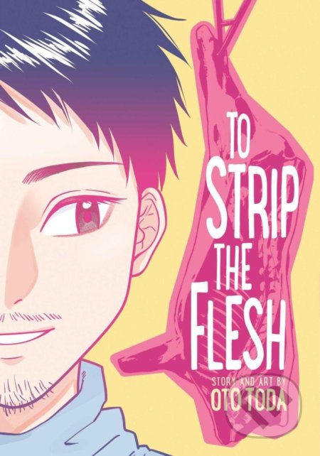 To Strip the Flesh - Oto Toda - kniha z kategorie Komiksy