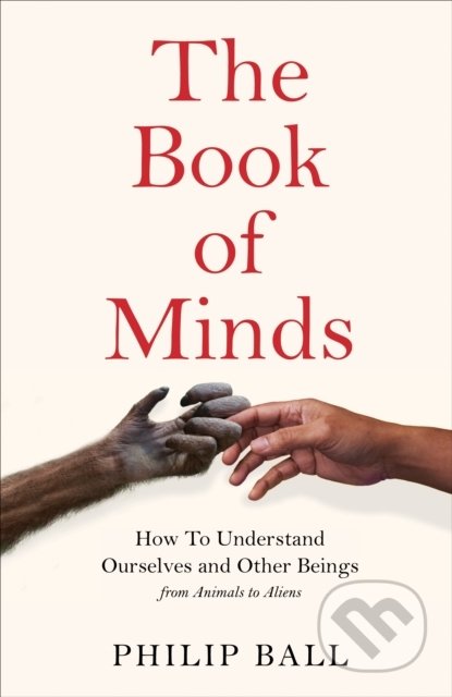 The Book of Minds - Philip Ball, MacMillan, 2022