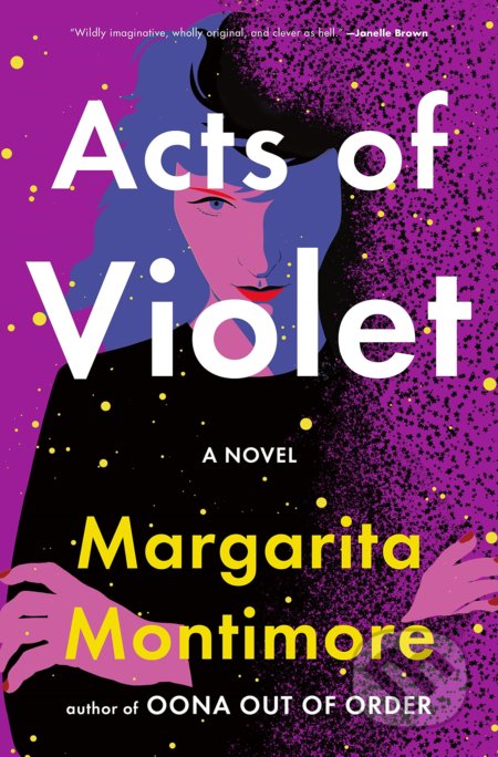 Acts of Violet - Margarita Montimore, Flatiron, 2022