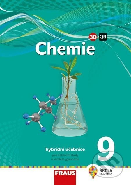 Chemie 9 pro ZŠ a VG - Hybridní učebnice (nová generace) - Jiří Škoda, Pavel Doulík, Fraus, 2022