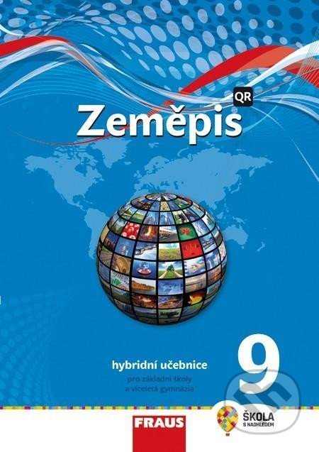 Zeměpis 9 pro ZŠ a víceletá gymnázia - Hybridní učebnice (nová generace) - Martin Hanus, Miroslav Marada, Fraus