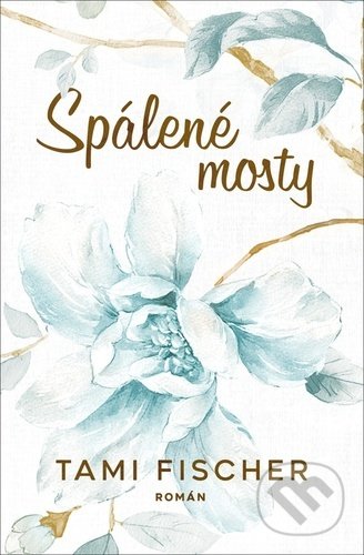 Spálené mosty - Tami Fischer - kniha z kategorie Beletrie