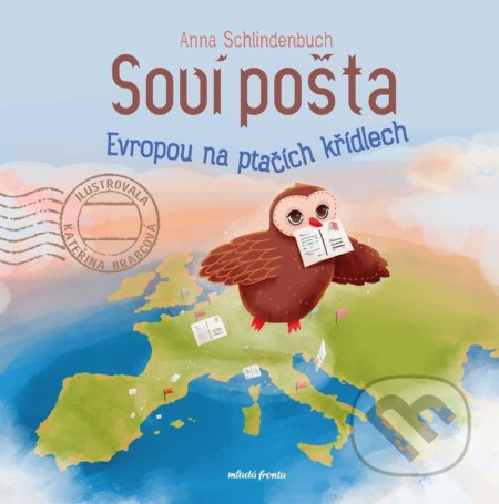 Soví pošta - Anna Schlindenbuch, Kateřina Čermák Brabcová (ilustrátor), Mladá fronta, 2022