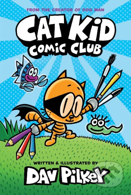 Cat Kid Comic Club - Dav Pilkey - kniha z kategorie Beletrie pro děti