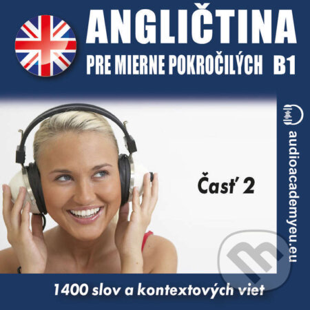 Angličtina pre mierne pokročilých B1 – Časť 2 - Tomáš Dvořáček, Audioacademyeu, 2022