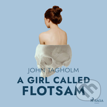 A Girl Called Flotsam (EN) - John Tagholm, Saga Egmont, 2022