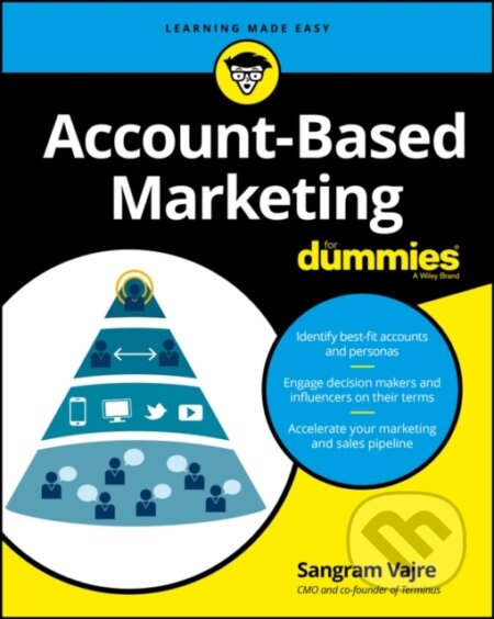 E-kniha: Account-Based Marketing For Dummies (Sangram Vajre). Wiley, 2016