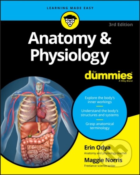 E-kniha: Anatomy & Physiology For Dummies (Erin Odya a Maggie A. Norris). Wiley, 2017