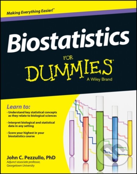 E-kniha: Biostatistics For Dummies (John Pezzullo). Wiley, 2013