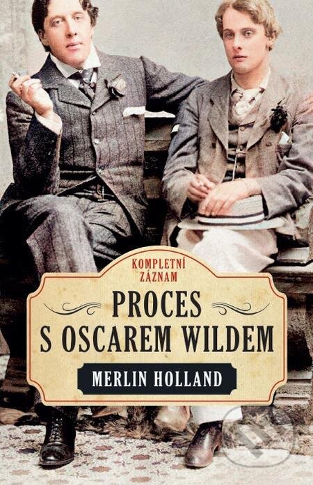 Proces s Oscarem Wildem - Merlin Holland, BETA - Dobrovský