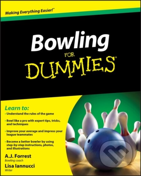E-kniha: Bowling For Dummies (A.J. Forrest a Lisa Iannucci). Wiley, 2010