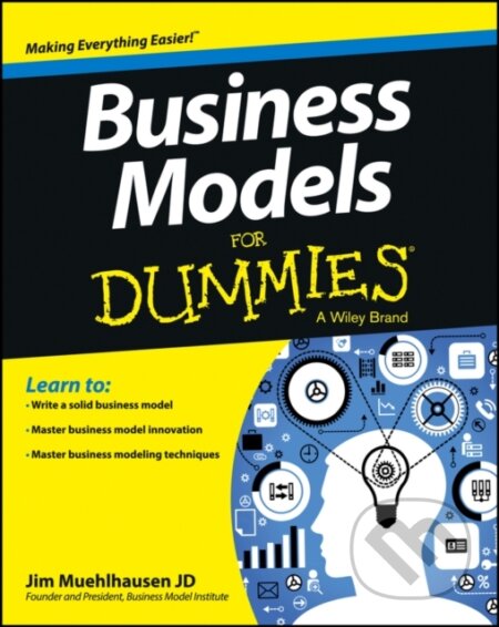 E-kniha: Business Models For Dummies (Jim Muehlhausen). Wiley, 2013