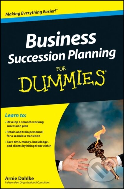 E-kniha: Business Succession Planning For Dummies (Arnold Dahlke). Wiley, 2012