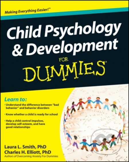 E-kniha: Child Psychology and Development For Dummies (Charles H. Elliott a Laura L. Smith). Wiley, 2011