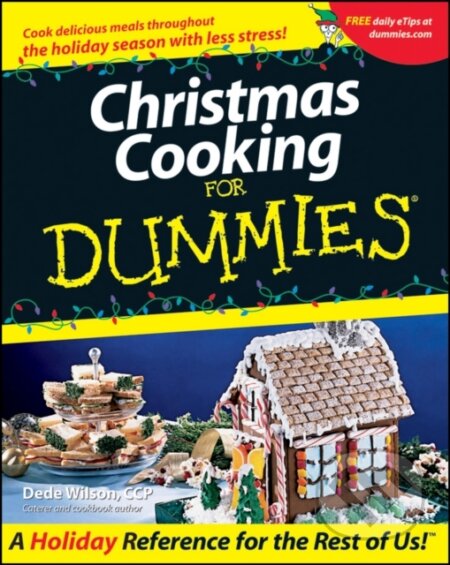 E-kniha: Christmas Cooking For Dummies (Dede Wilson). Wiley, 2011
