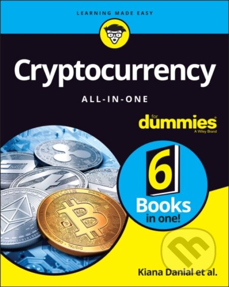 E-kniha: Cryptocurrency All-in-One For Dummies (Kiana Danial, Michael G. Solomon, Peter Kent, Tiana Laurence a Tyler Bain)