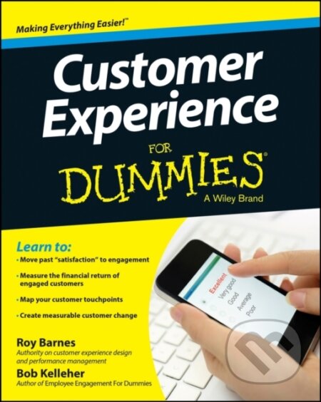E-kniha: Customer Experience For Dummies (Bob Kelleher a Roy Barnes). Wiley, 2014