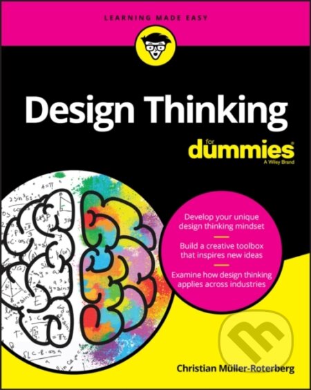 E-kniha: Design Thinking For Dummies (Christian Muller-Roterberg). Wiley, 2020