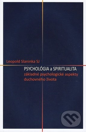 Psychológia a spiritualita - Leopold Slaninka, Zaex, 2022
