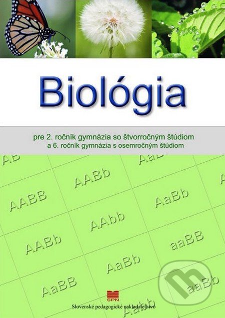 Biológia - J. Višňovská, K. Ušáková, E. Gálová, A. Ševčovičová,, Slovenské pedagogické nakladateľstvo - Mladé letá, 2021