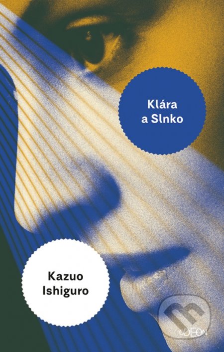 Klára a slnko - Kazuo Ishiguro, Odeon, 2022