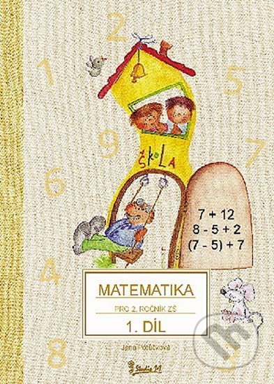 Matematika pro 2. ročník základní školy (1. díl) - Jana Potůčková, Studio 1+1, 2022