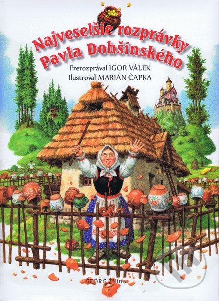 Najveselšie rozprávky Pavla Dobšinského - Pavol Dobšinský, Georg, 2013