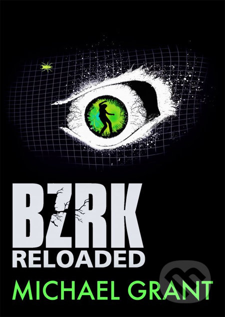 BZRK Reloaded - Michael Grant, CooBoo CZ, 2013