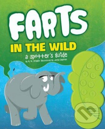 Farts in the Wild - H. W. Smeldit, Chronicle Books, 2013