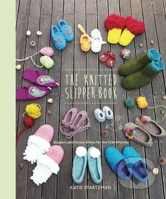 Knitted Slipper Book - Katie Startzman - kniha z kategorie Ruční práce