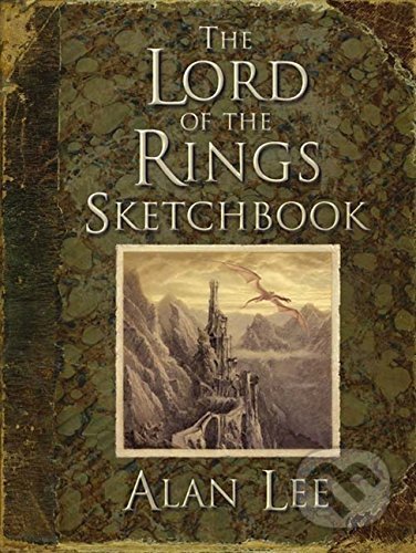 The Lord of the Rings Sketchbook - Alan Lee, HarperCollins, 2011
