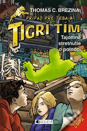 Tajomné stretnutie o polnoci (Prípad pre teba a Tigrí tím) - kniha z kategorie Beletrie pro děti