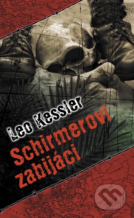 E-kniha: Schirmerovi zabijáci (Leo Kessler). Baronet, 2013