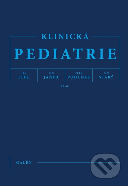 E-kniha: Klinická pediatrie (Jan Janda, Jan Lebl a kolektív). Galén, 2013