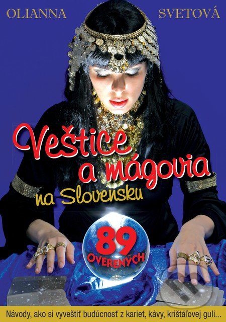 Veštice a mágovia na Slovensku - Olianna Svetová, EU PRESS, 2013