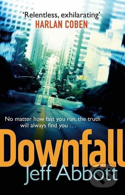 Downfall - Jeff Abbott, Sphere, 2013