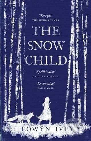 The Snow Child - Eowyn Ivey, 2012