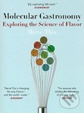 Molecular Gastronomy, Columbia University Press, 2008