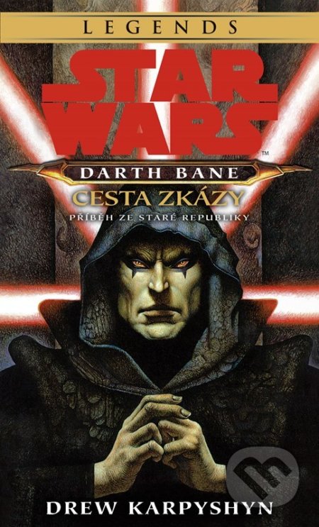 Star Wars - Darth Bane 1. Cesta zkázy - Drew Karpyshyn, Egmont ČR, 2022