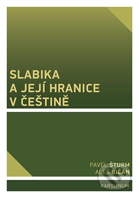 Slabika a její hranice v češtině - Pavel Šturm, Aleš Bičan, Karolinum