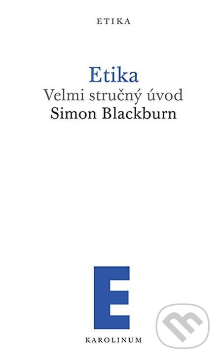 Etika - Simon Blackburn, Karolinum, 2022