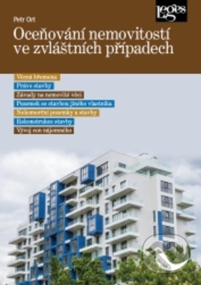 Oceňování nemovitostí ve zvláštních případech - Petr Ort, Leges, 2022
