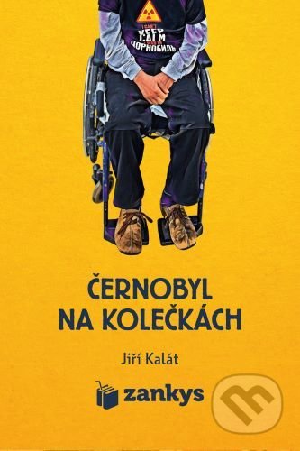 Černobyl na kolečkách - Jiří Kalát, GROW Books, 2022