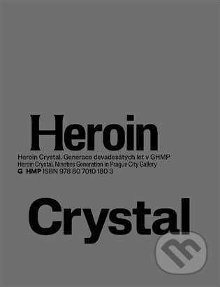 Heroin Crystal - Olga Malá, Galerie hl. města Prahy, 2022