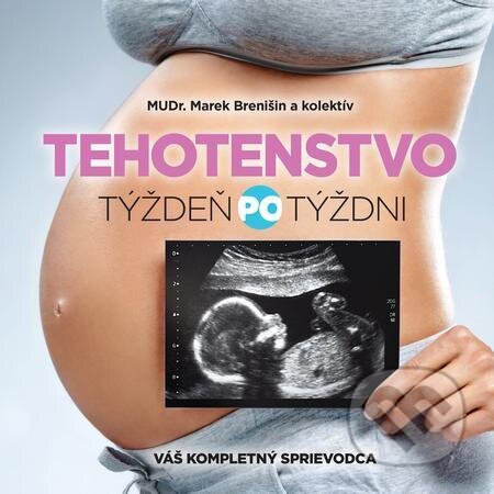 Tehotenstvo: týždeň po týždni - Marek Brenišin a kolektív, ORBIS IN, 2022