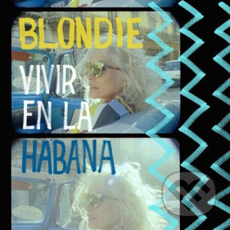 Blondie: Vivir En La Habana LP - Blondie, Hudobné albumy, 2022